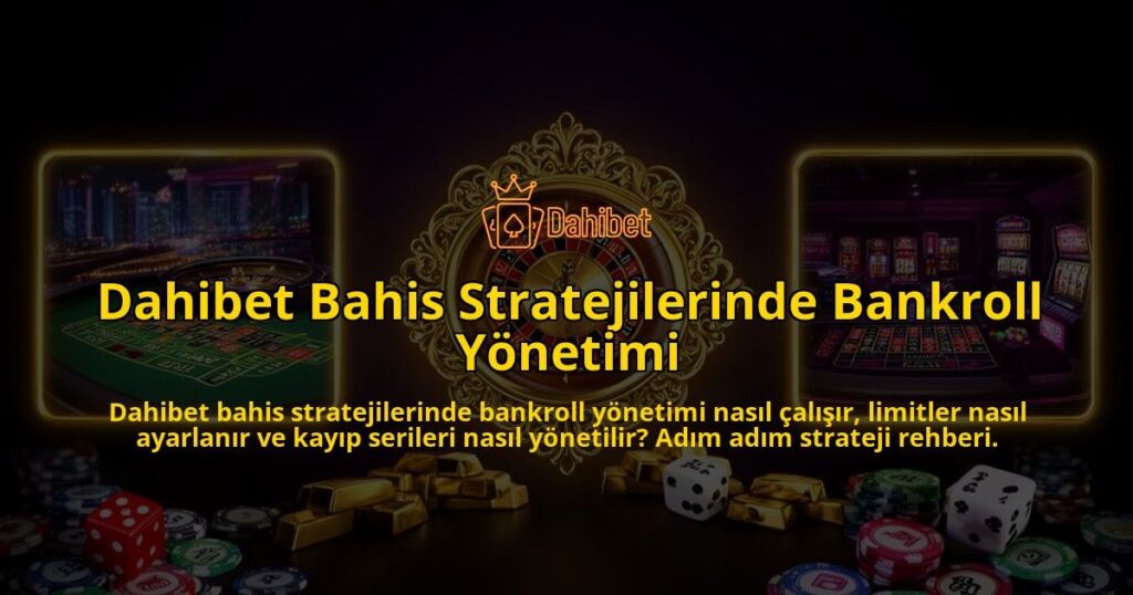 Dahibet-Bahis-Stratejilerinde-Bankroll-Yonetimi-overlay-1786614305.jpg