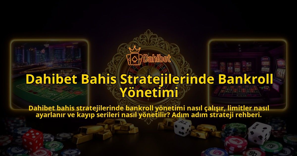 Dahibet-Bahis-Stratejilerinde-Bankroll-Yonetimi-overlay-1786614305.jpg